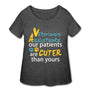 Vet Assistant our patients are cuter than yours Our patients are cuter than yours Women's Curvy T-shirt-Women’s Curvy T-Shirt | LAT 3804-I love Veterinary