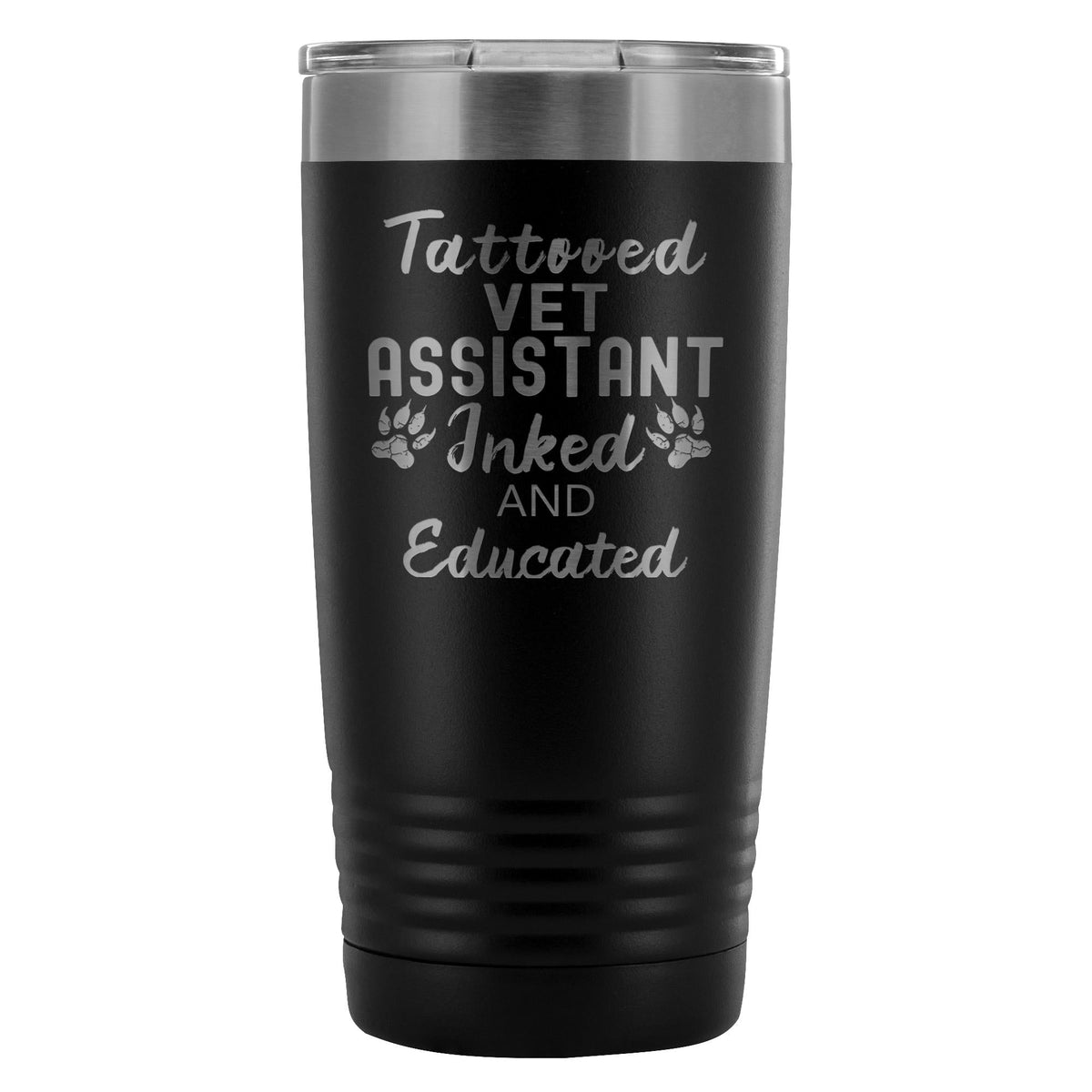 Vet Assistant- Tattooed, Inked and Educated 20oz Vacuum Tumbler-Tumblers-I love Veterinary