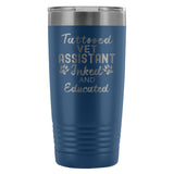 Vet Assistant- Tattooed, Inked and Educated 20oz Vacuum Tumbler-Tumblers-I love Veterinary