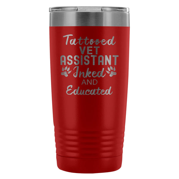 Vet Assistant- Tattooed, Inked and Educated 20oz Vacuum Tumbler-Tumblers-I love Veterinary