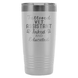 Vet Assistant- Tattooed, Inked and Educated 20oz Vacuum Tumbler-Tumblers-I love Veterinary