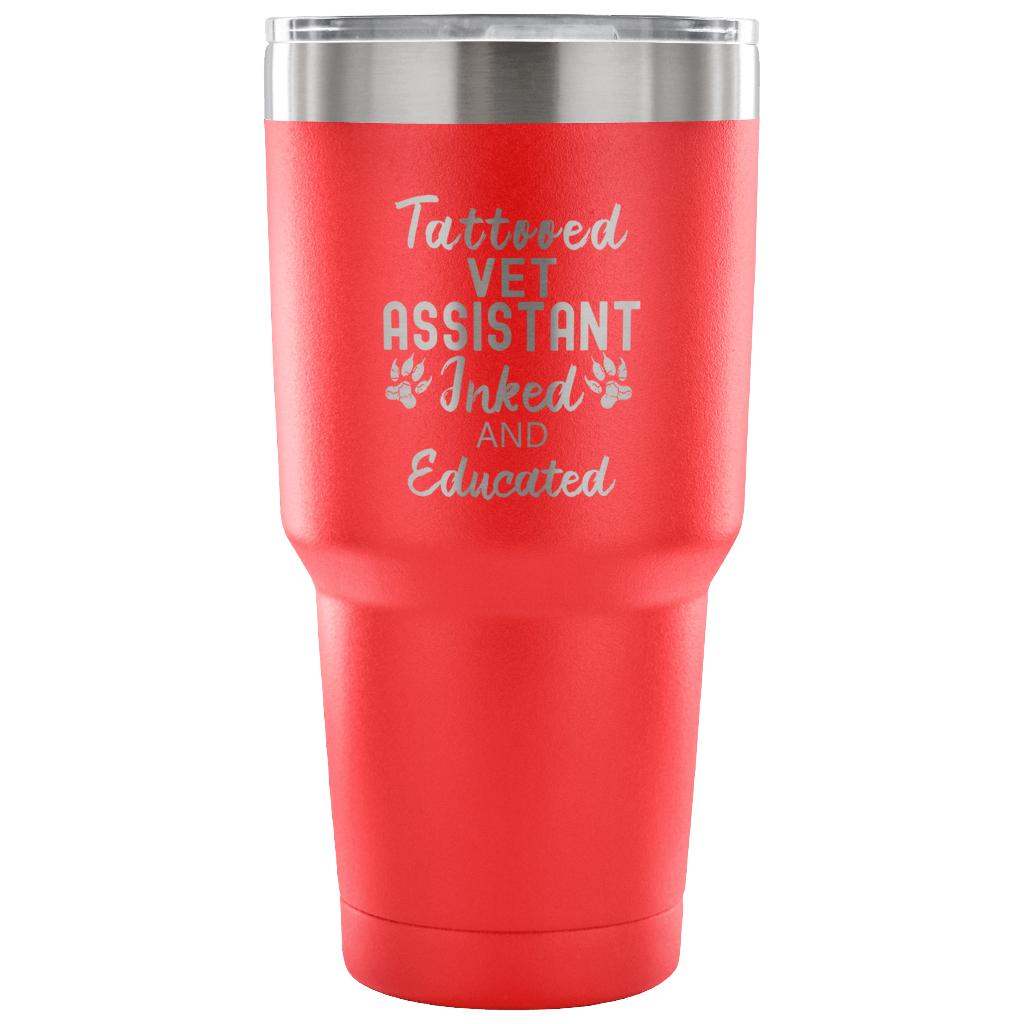 Vet Assistant- Tattooed, Inked and Educated 30oz Vacuum Tumbler-Tumblers-I love Veterinary