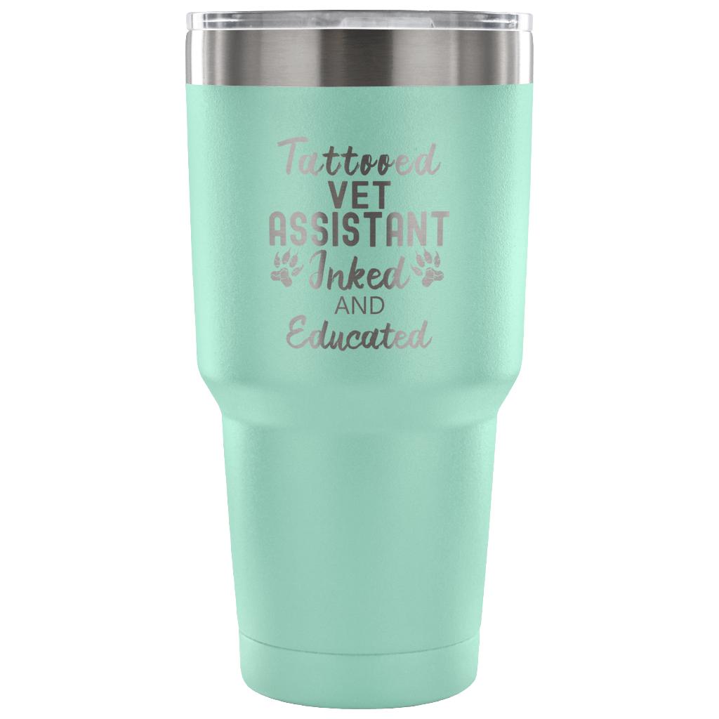 Vet Assistant- Tattooed, Inked and Educated 30oz Vacuum Tumbler-Tumblers-I love Veterinary