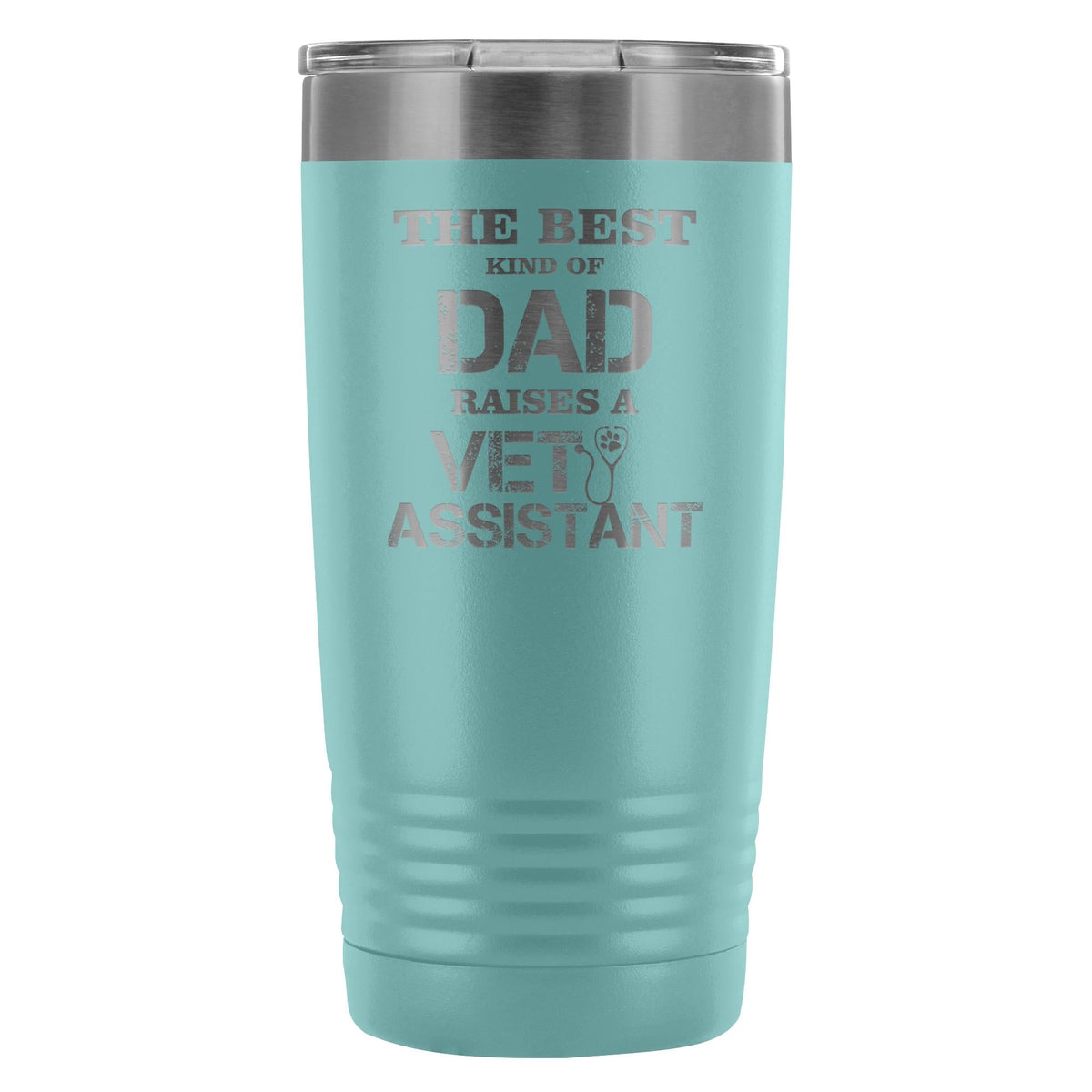 Vet Assistant- The best kind of Dad raises a Vet Assistant 20oz Vacuum Tumbler-Tumblers-I love Veterinary