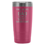 Vet Assistant- The best kind of Dad raises a Vet Assistant 20oz Vacuum Tumbler-Tumblers-I love Veterinary