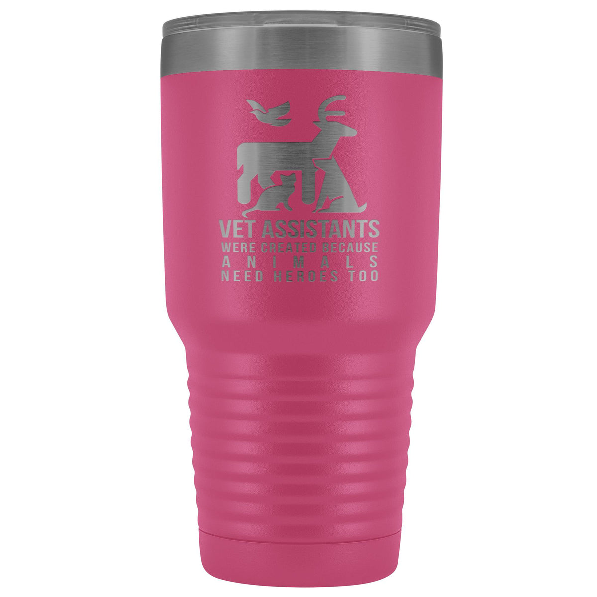 Vet assistants were created because animals need heroes too 30oz Vacuum Tumbler-Tumblers-I love Veterinary