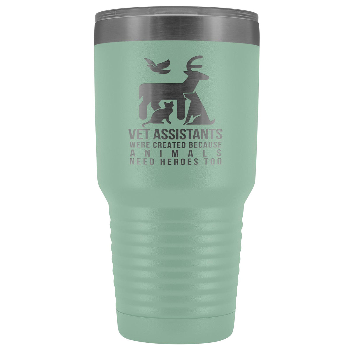 Vet assistants were created because animals need heroes too 30oz Vacuum Tumbler-Tumblers-I love Veterinary