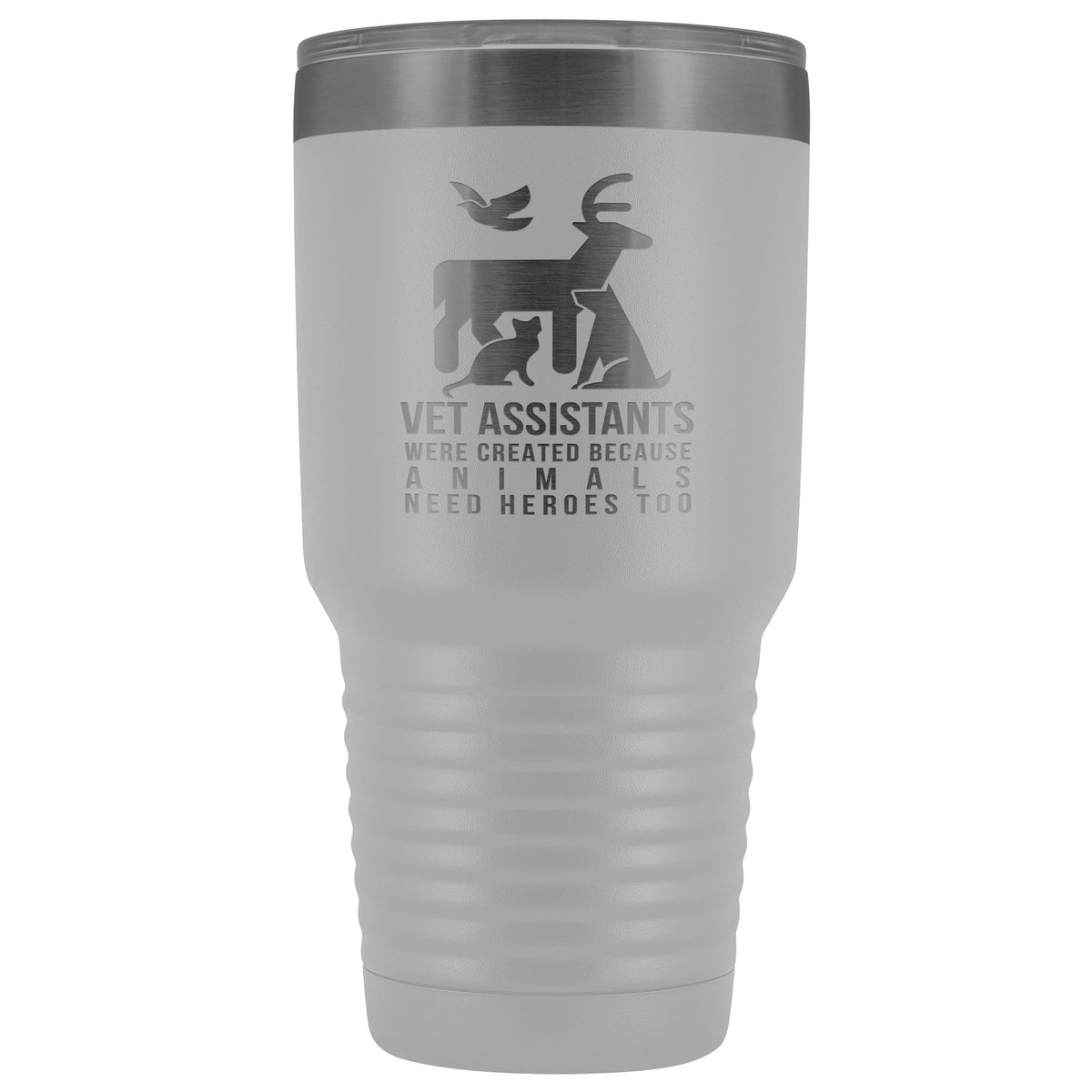 Vet assistants were created because animals need heroes too 30oz Vacuum Tumbler-Tumblers-I love Veterinary