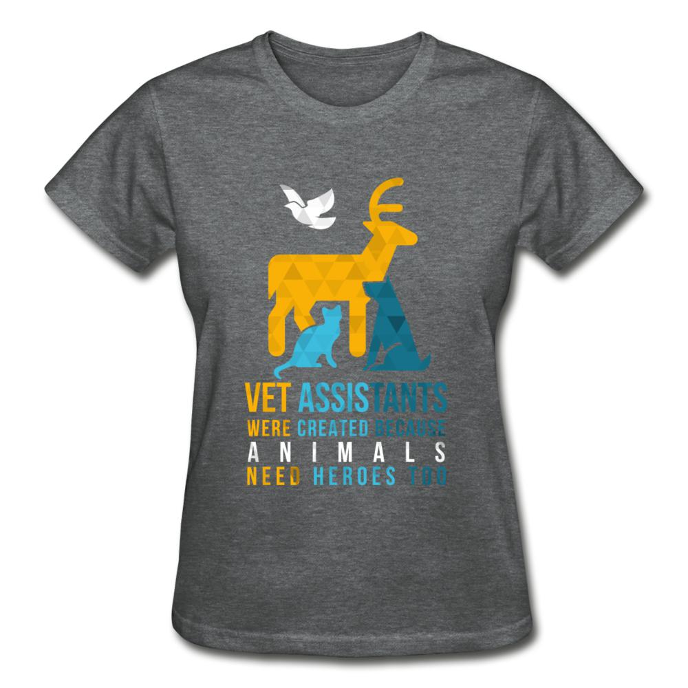 Vet assistants were created because animals need heroes too Gildan Ultra Cotton Ladies T-Shirt-Ultra Cotton Ladies T-Shirt | Gildan G200L-I love Veterinary