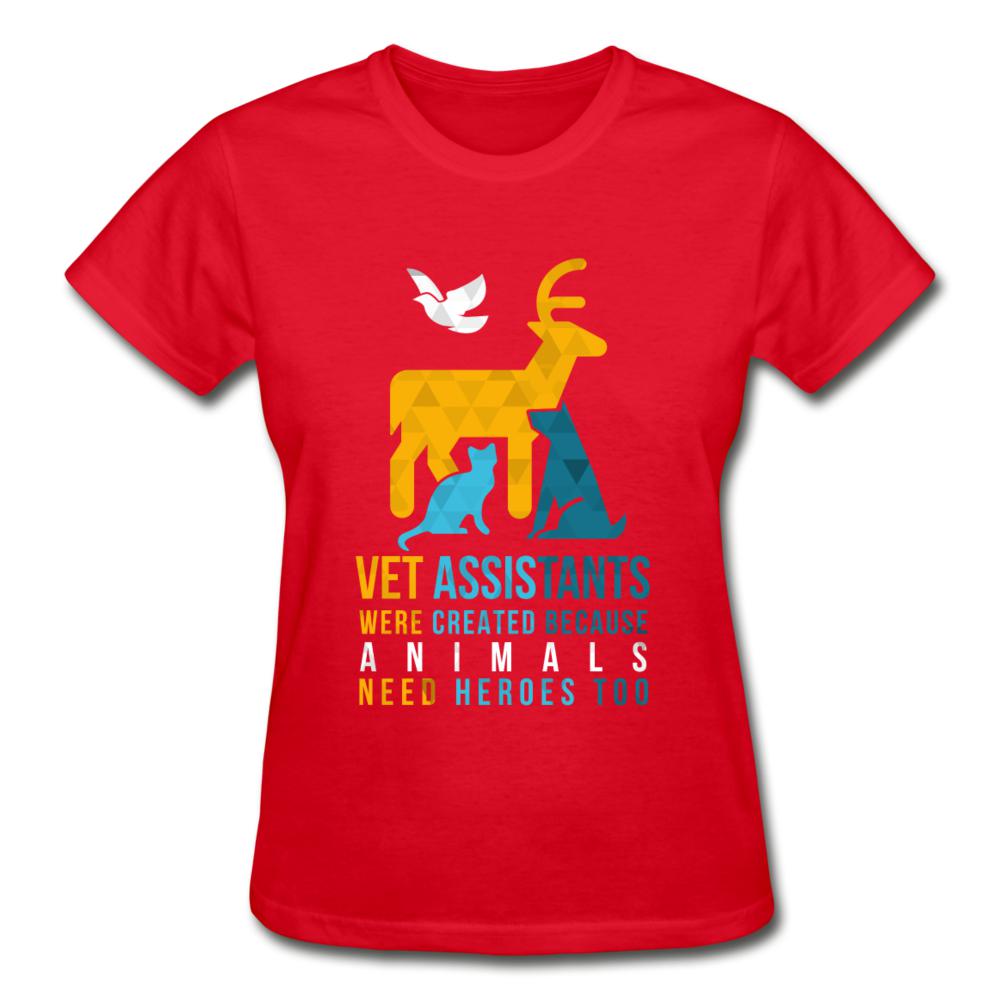 Vet assistants were created because animals need heroes too Gildan Ultra Cotton Ladies T-Shirt-Ultra Cotton Ladies T-Shirt | Gildan G200L-I love Veterinary