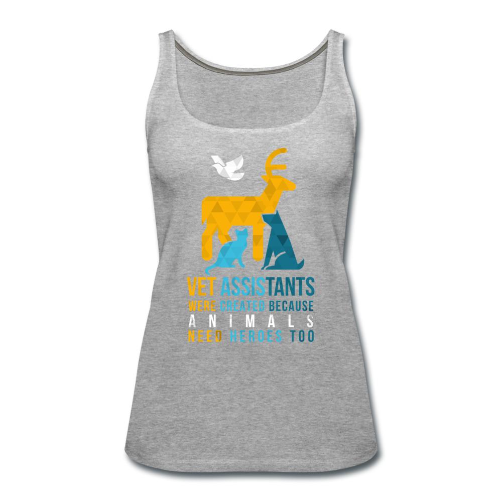 Vet assistants were created because animals need heroes too Women's Tank Top-Women’s Premium Tank Top | Spreadshirt 917-I love Veterinary