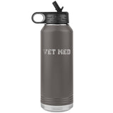 Vet med Water Bottle Tumbler 32 oz-Water Bottle Tumbler-I love Veterinary