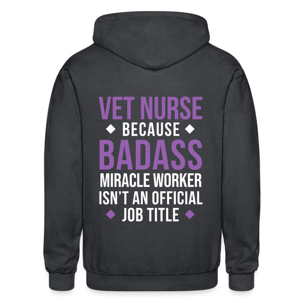 Vet Nurse because BADASS MIRACLE WORKER isn't an official job title Gildan Heavy Blend Adult Zip Hoodie-Heavy Blend Adult Zip Hoodie | Gildan G18600-I love Veterinary