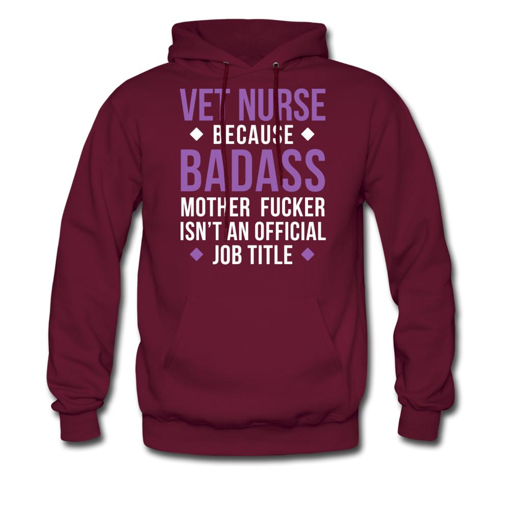 Vet Nurse because badass mother fucker isn't an official job title Unisex Hoodie-Men's Hoodie | Hanes P170-I love Veterinary