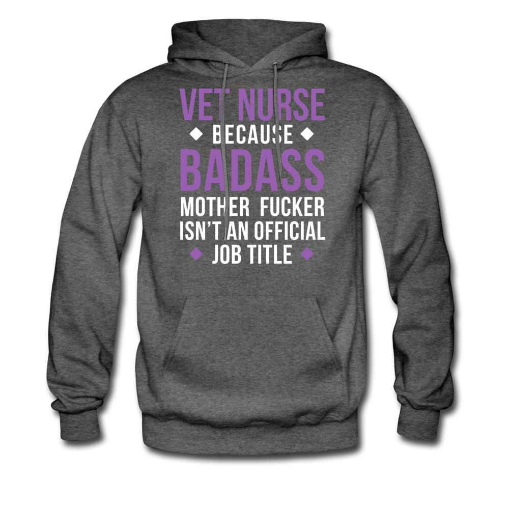 Vet Nurse because badass mother fucker isn't an official job title Unisex Hoodie-Men's Hoodie | Hanes P170-I love Veterinary