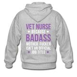 Vet Nurse because badass mother fucker isn't an official job title Unisex Zip Hoodie-Heavy Blend Adult Zip Hoodie | Gildan G18600-I love Veterinary