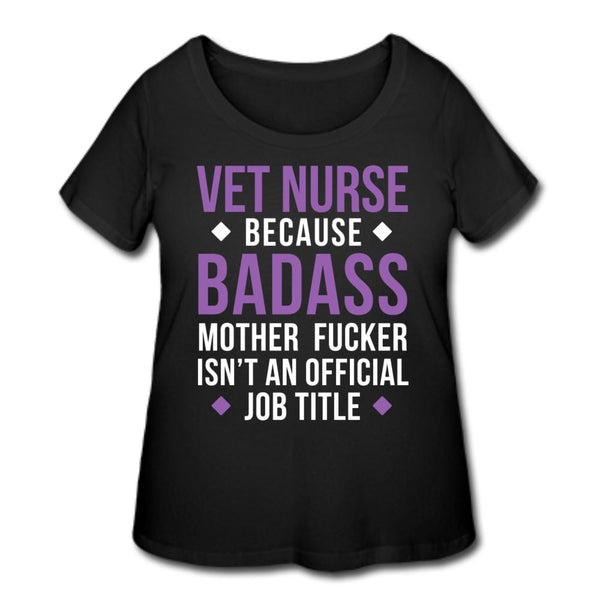 Vet Nurse because badass mother fucker isn't an official job title Women's Curvy T-shirt-Women’s Curvy T-Shirt | LAT 3804-I love Veterinary