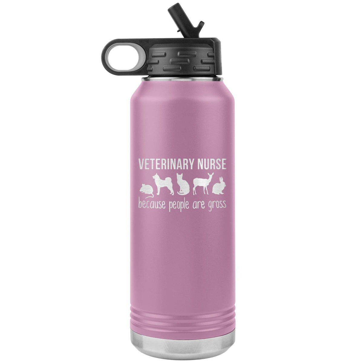 Vet nurse, because people are gross Water Bottle Tumbler 32 oz-Water Bottle Tumbler-I love Veterinary
