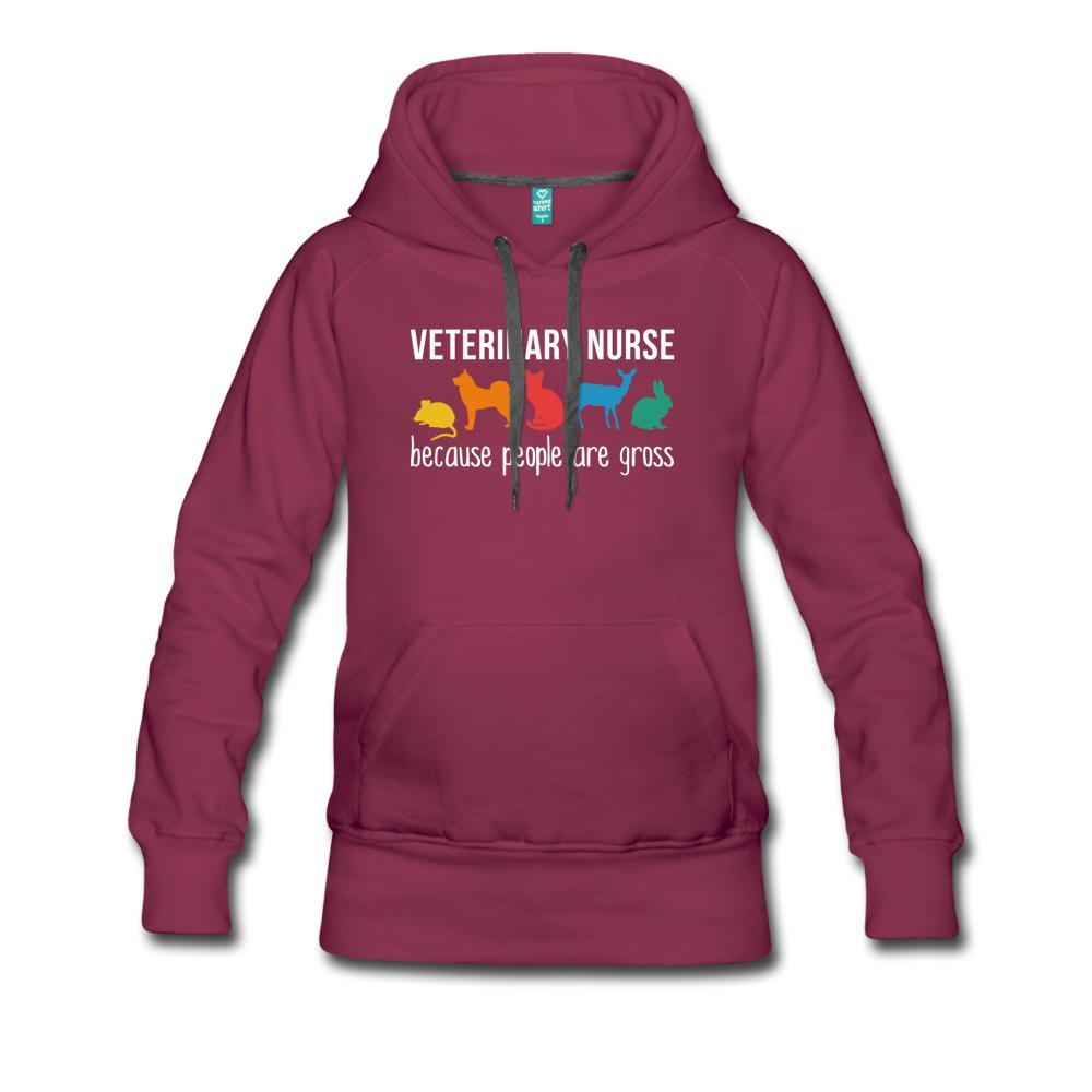 Vet Nurse because people are Gross Women’s Premium Hoodie-Women’s Premium Hoodie | Spreadshirt 444-I love Veterinary