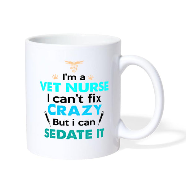 Vet Nurse - can't fix crazy Coffee or Tea Mug-Coffee/Tea Mug | BestSub B101AA-I love Veterinary
