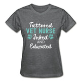 Vet Nurse- Inked and Educated Gildan Ultra Cotton Ladies T-Shirt-Ultra Cotton Ladies T-Shirt | Gildan G200L-I love Veterinary