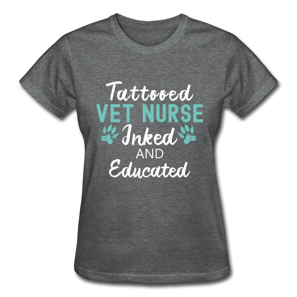 Vet Nurse- Inked and Educated Gildan Ultra Cotton Ladies T-Shirt-Ultra Cotton Ladies T-Shirt | Gildan G200L-I love Veterinary