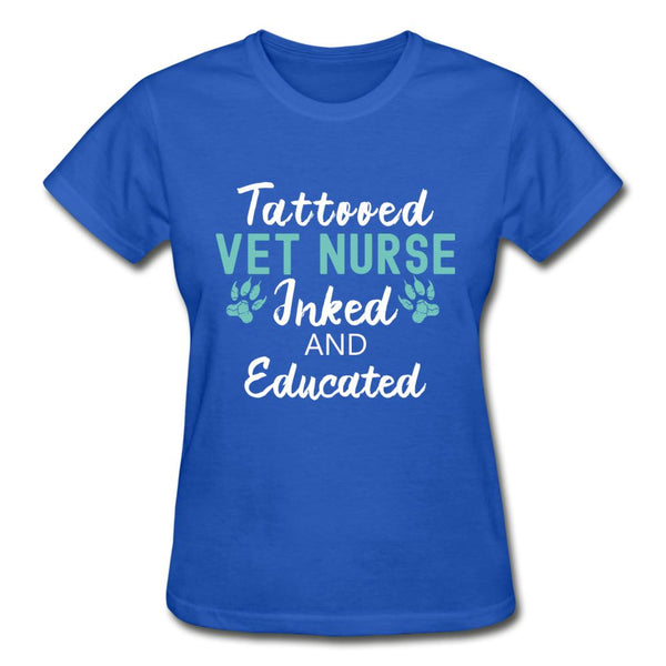 Vet Nurse- Inked and Educated Gildan Ultra Cotton Ladies T-Shirt-Ultra Cotton Ladies T-Shirt | Gildan G200L-I love Veterinary