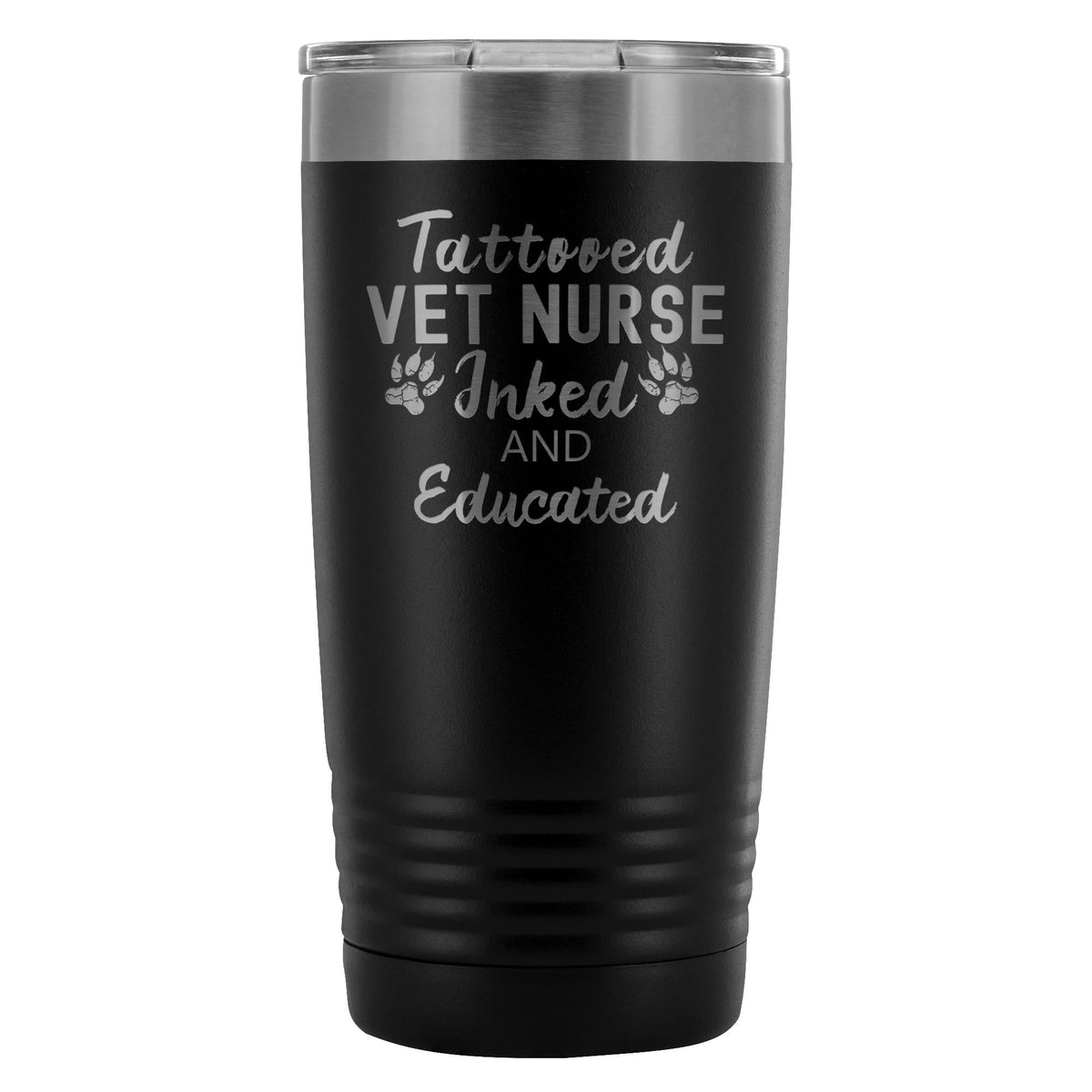 Vet Nurse- Tattooed, Inked and Educated 20oz Vacuum Tumbler-Tumblers-I love Veterinary