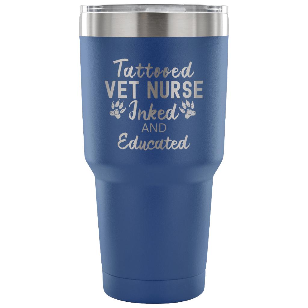 Vet Nurse- Tattooed, Inked and Educated 30oz Vacuum Tumbler-Tumblers-I love Veterinary