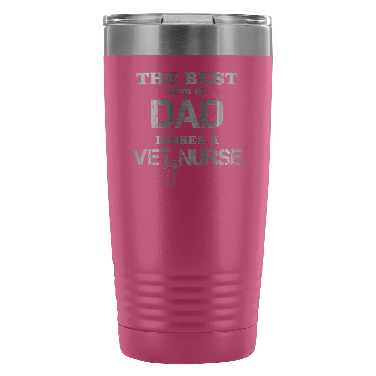 Vet Nurse- The best kind of Dad raises a Vet Nurse 20oz Vacuum Tumbler-Tumblers-I love Veterinary