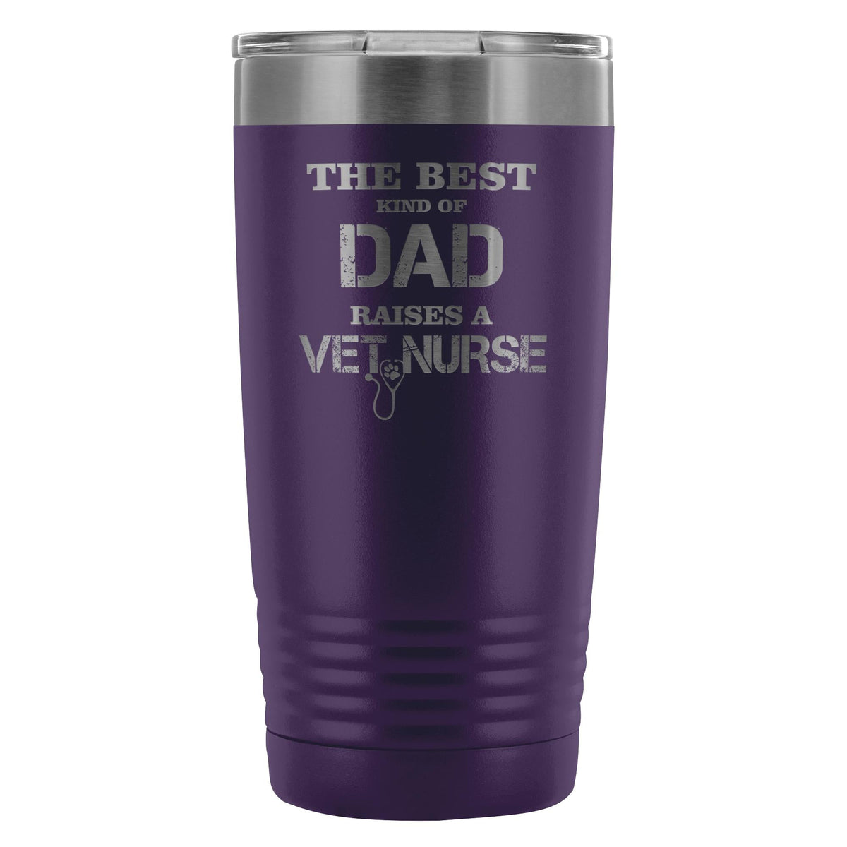 Vet Nurse- The best kind of Dad raises a Vet Nurse 20oz Vacuum Tumbler-Tumblers-I love Veterinary