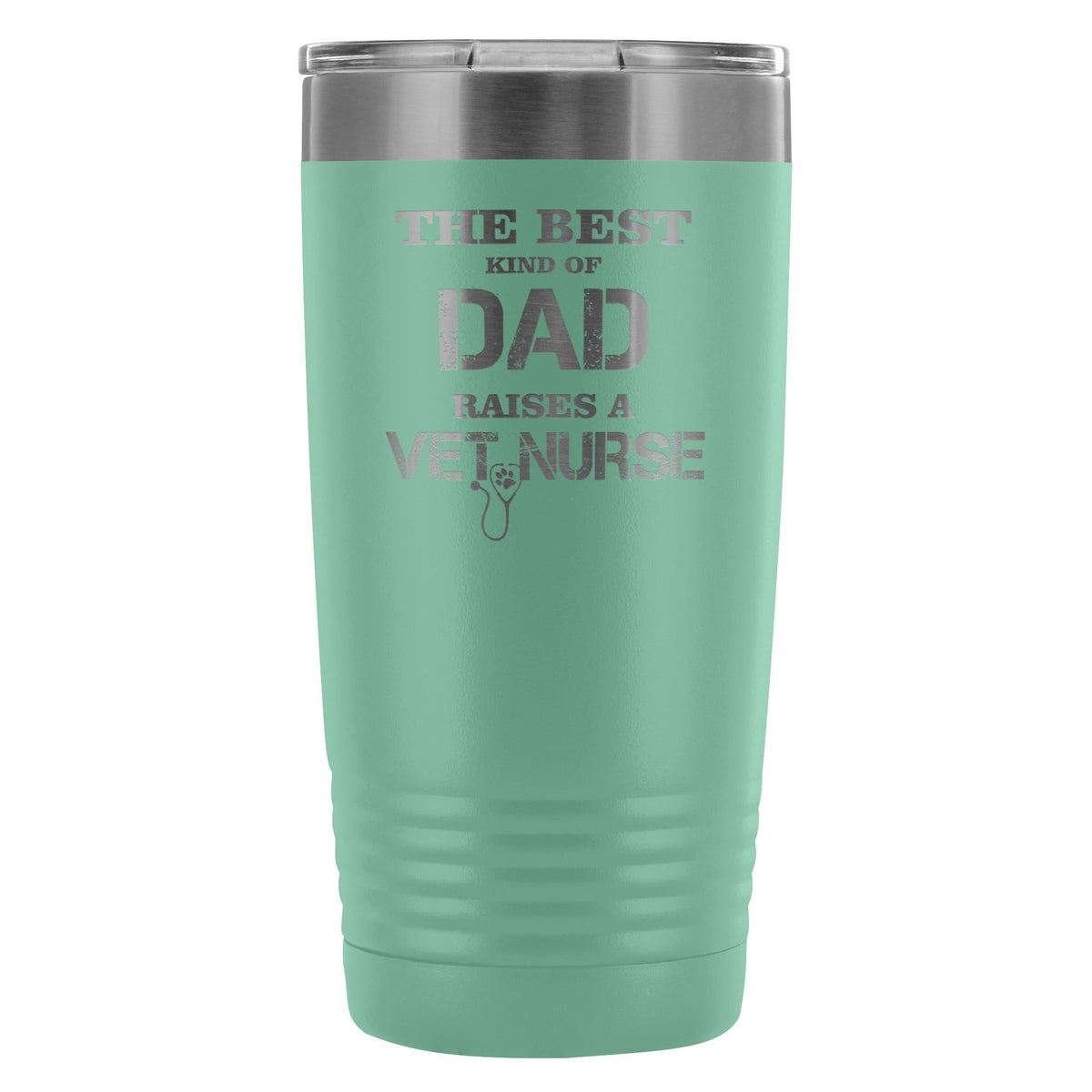 Vet Nurse- The best kind of Dad raises a Vet Nurse 20oz Vacuum Tumbler-Tumblers-I love Veterinary