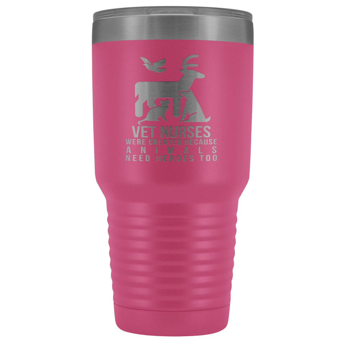 Vet nurses were created because animals need heroes too 30oz Vacuum Tumbler-Tumblers-I love Veterinary