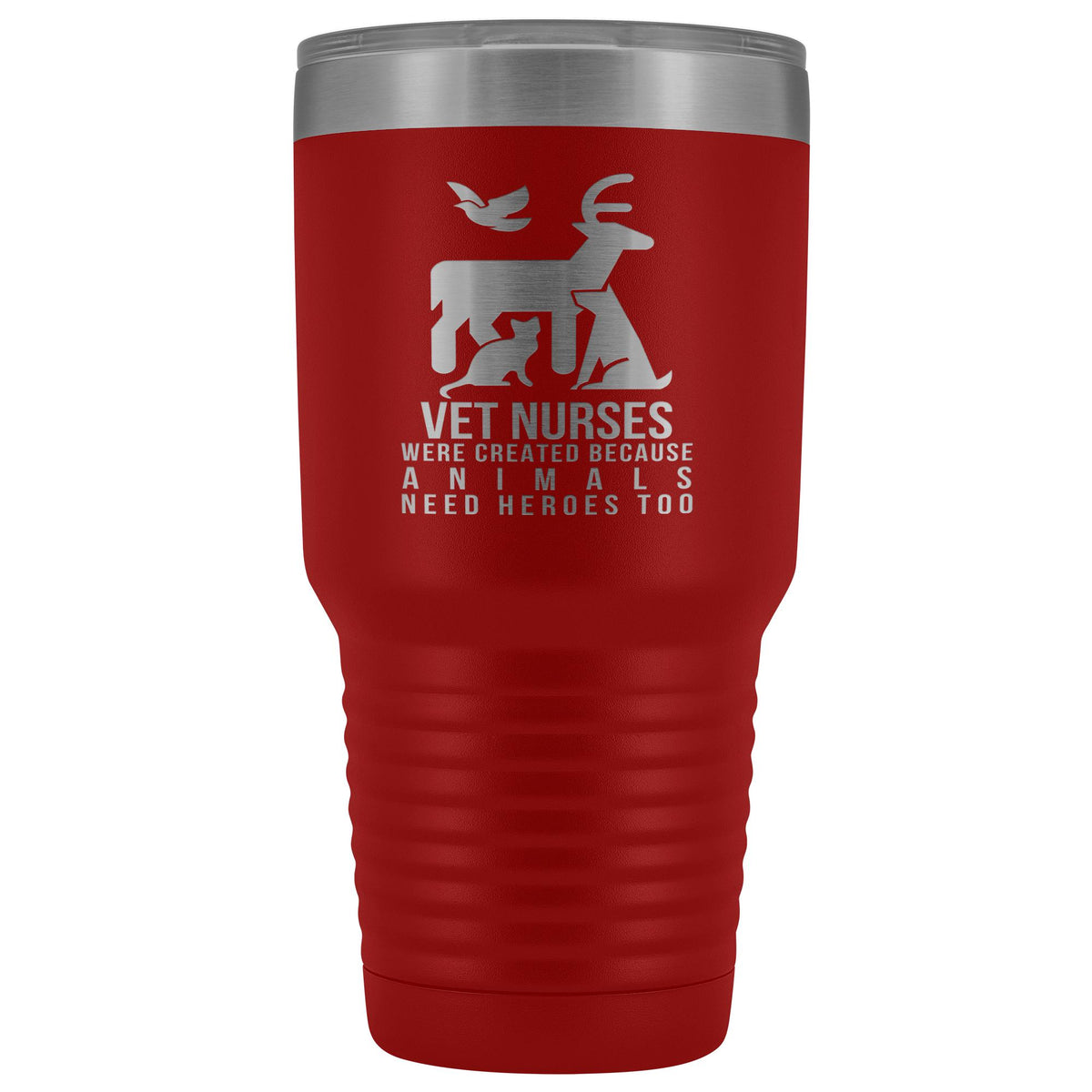 Vet nurses were created because animals need heroes too 30oz Vacuum Tumbler-Tumblers-I love Veterinary