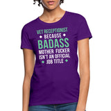 Vet Receptionist Badass mother fucker Women's T-Shirt-Women's T-Shirt | Fruit of the Loom L3930R-I love Veterinary
