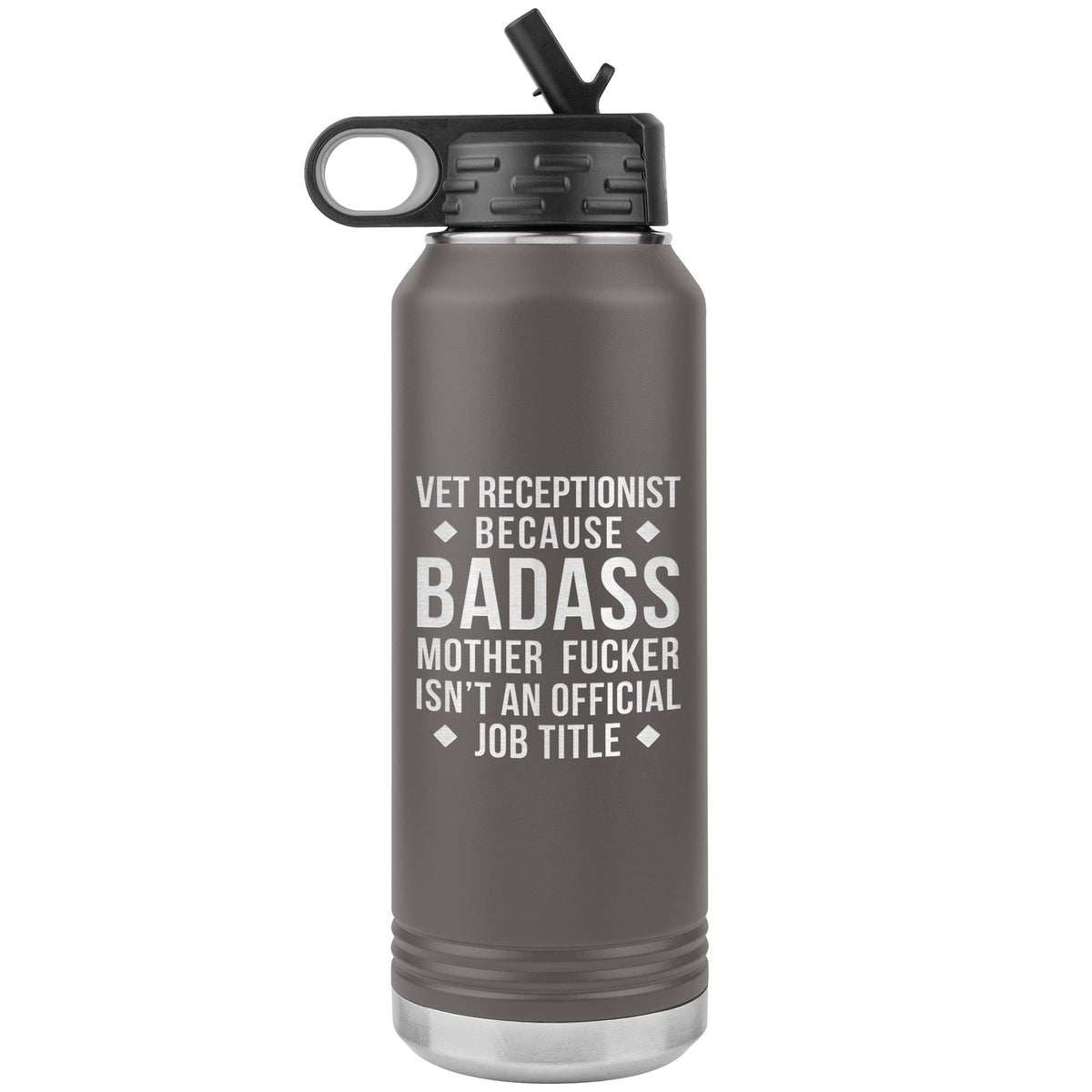 Vet Receptionist Badass Water Bottle Tumbler 32 oz-Water Bottle Tumbler-I love Veterinary