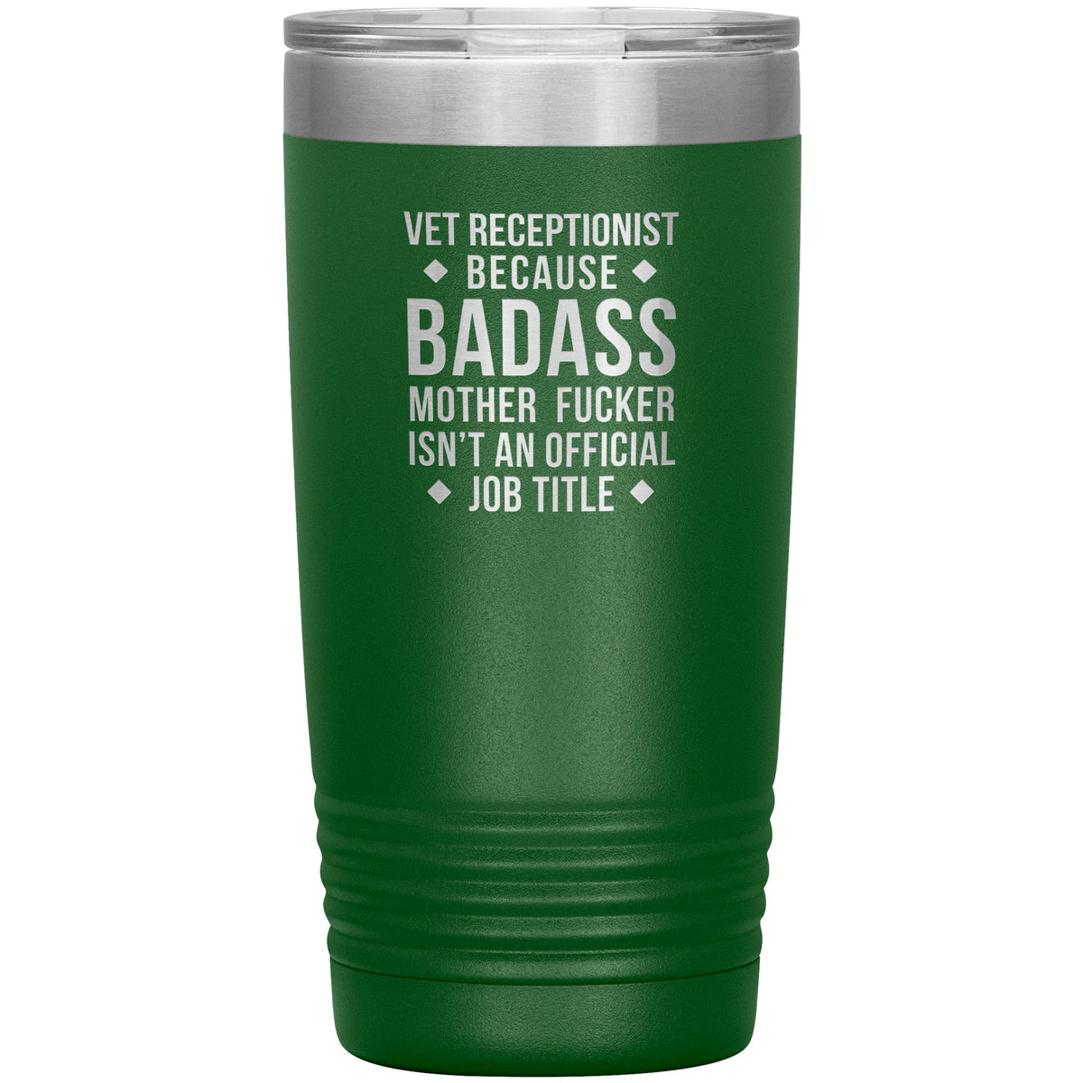 Vet Receptionist Because Badass Mother Fucker isn't an Official Job Title 20oz Tumbler-Tumblers-I love Veterinary
