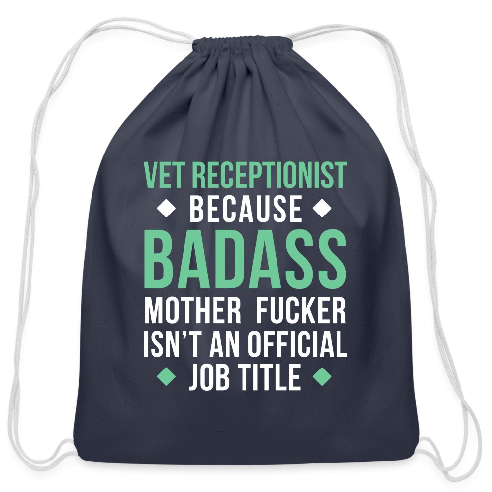 Vet Receptionist because badass mother fucker isn't an official job title Drawstring Bag-Cotton Drawstring Bag | Q-Tees Q4500-I love Veterinary