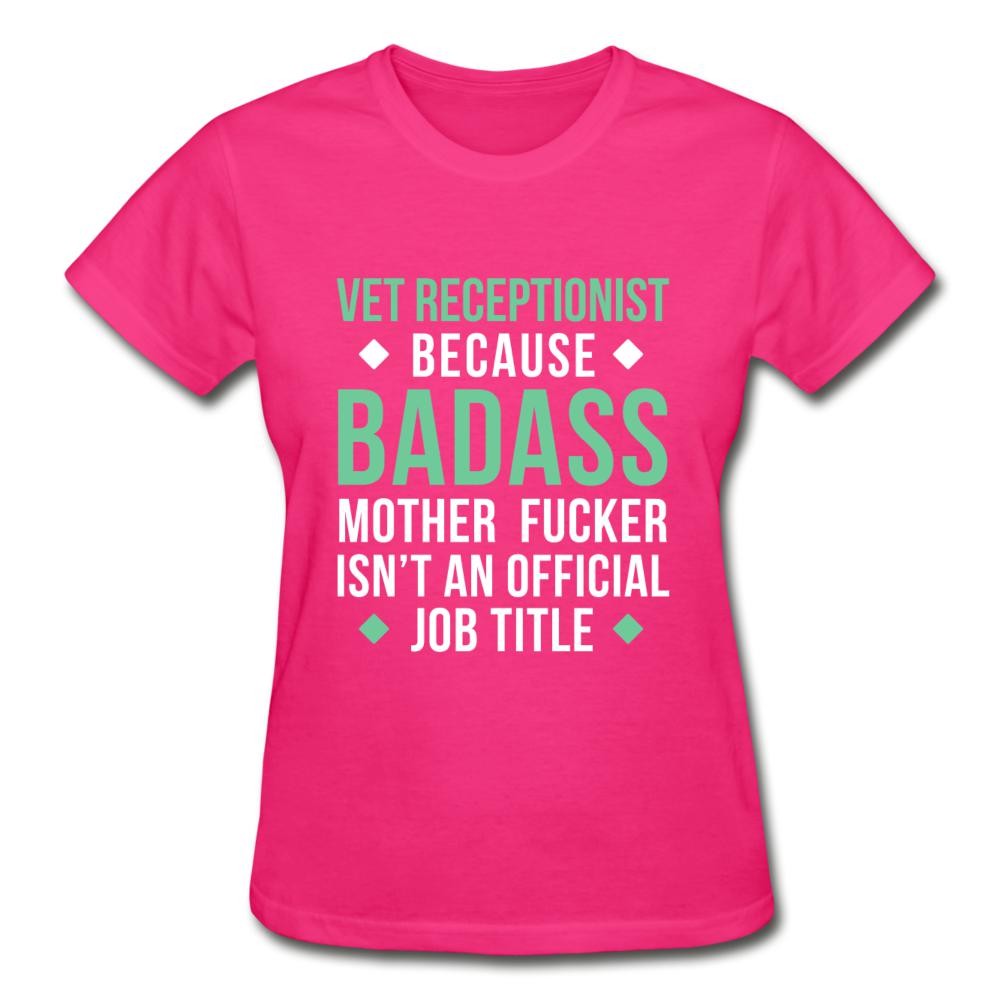 Vet Receptionist because badass mother fucker isn't an official job title Gildan Ultra Cotton Ladies T-Shirt-Ultra Cotton Ladies T-Shirt | Gildan G200L-I love Veterinary