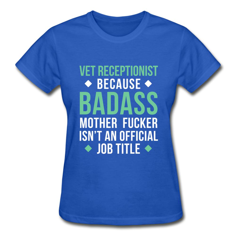 Vet Receptionist because badass mother fucker isn't an official job title Gildan Ultra Cotton Ladies T-Shirt-Ultra Cotton Ladies T-Shirt | Gildan G200L-I love Veterinary