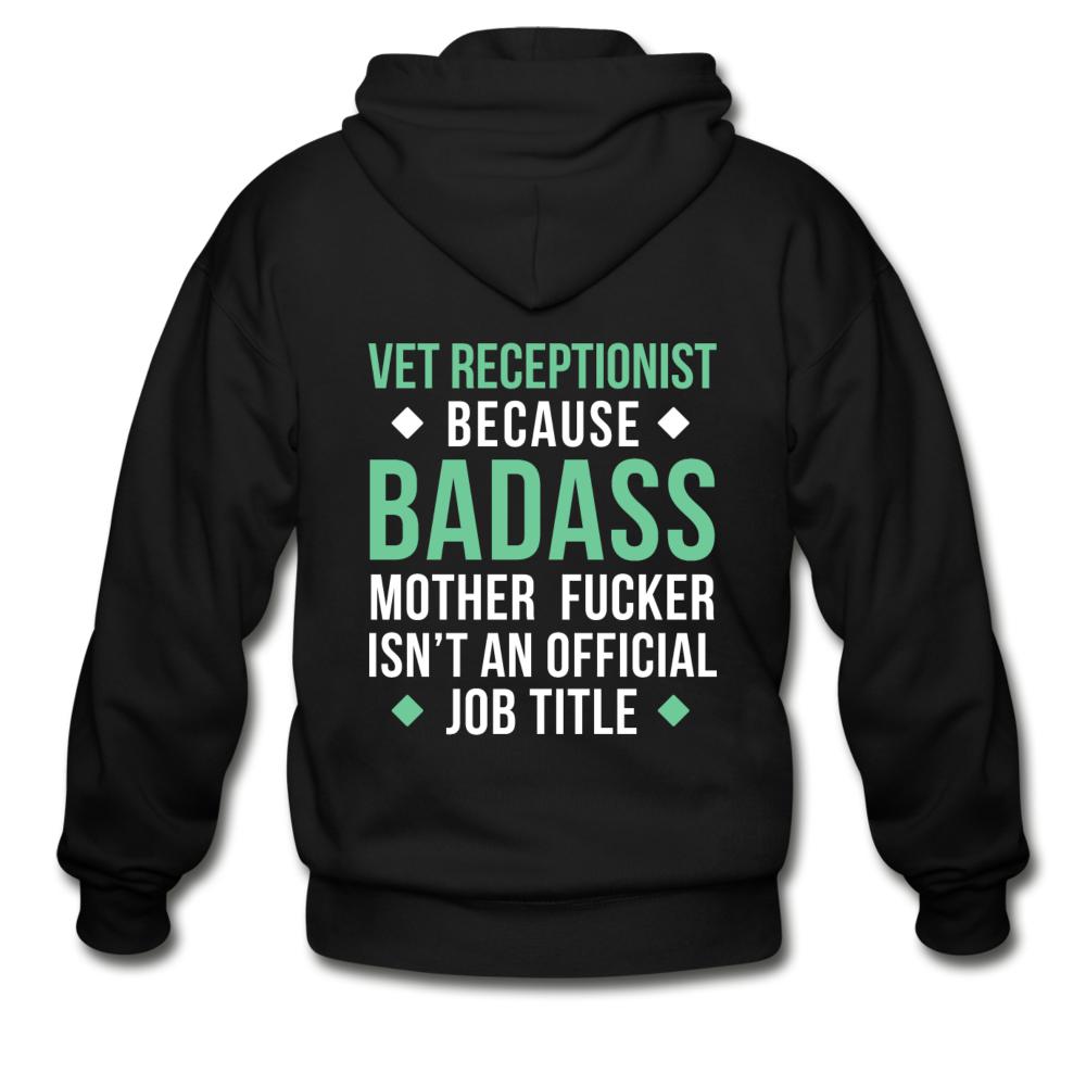 Vet Receptionist because badass mother fucker isn't an official job title Unisex Zip Hoodie-Heavy Blend Adult Zip Hoodie | Gildan G18600-I love Veterinary