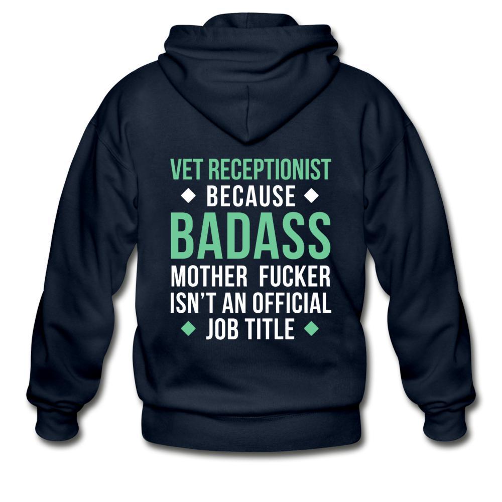 Vet Receptionist because badass mother fucker isn't an official job title Unisex Zip Hoodie-Heavy Blend Adult Zip Hoodie | Gildan G18600-I love Veterinary