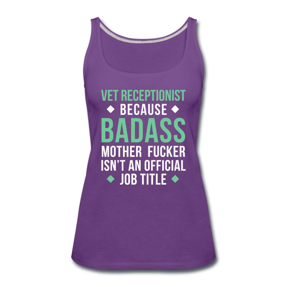 Vet Receptionist because badass mother fucker isn't an official job title Women's Tank Top-Women’s Premium Tank Top | Spreadshirt 917-I love Veterinary