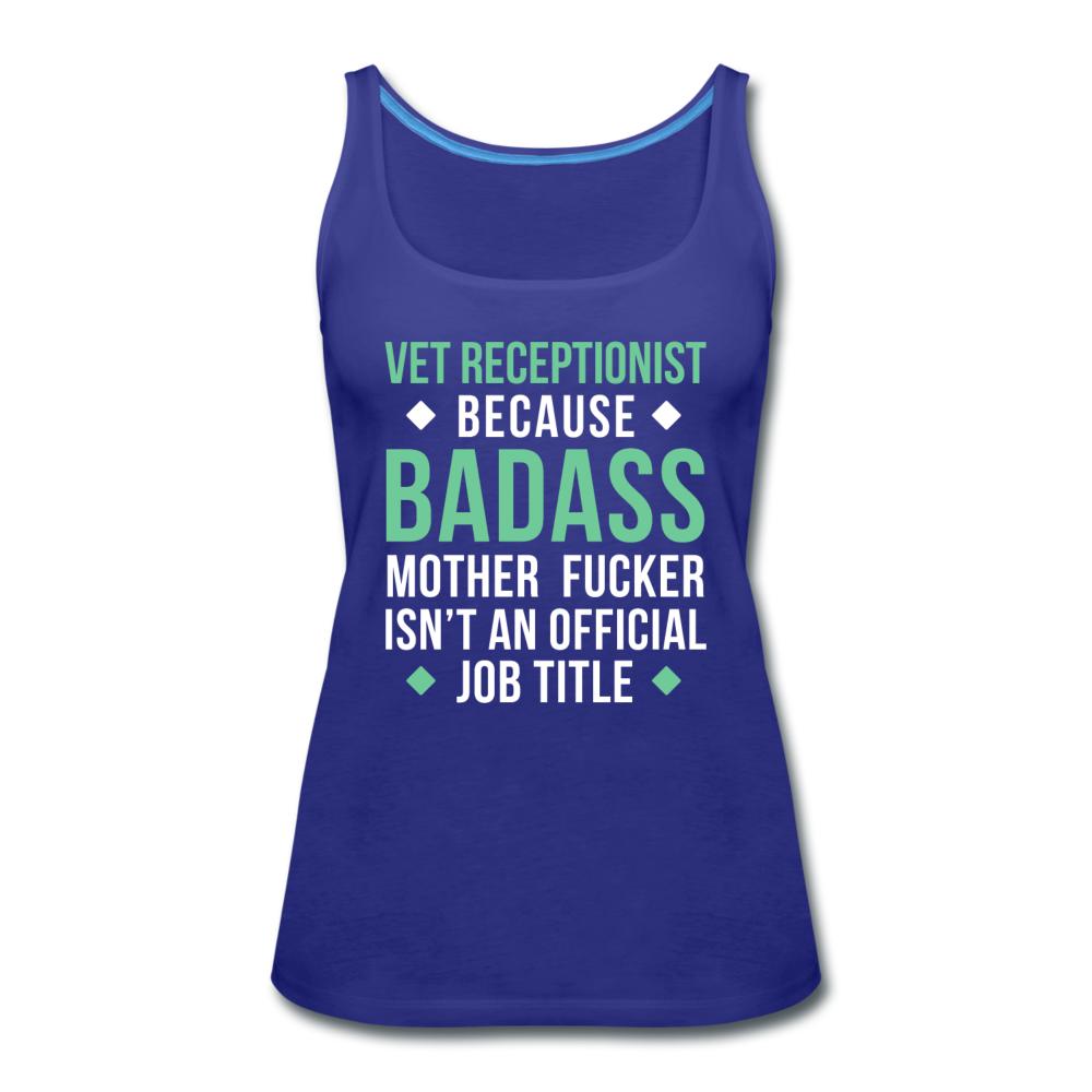 Vet Receptionist because badass mother fucker isn't an official job title Women's Tank Top-Women’s Premium Tank Top | Spreadshirt 917-I love Veterinary