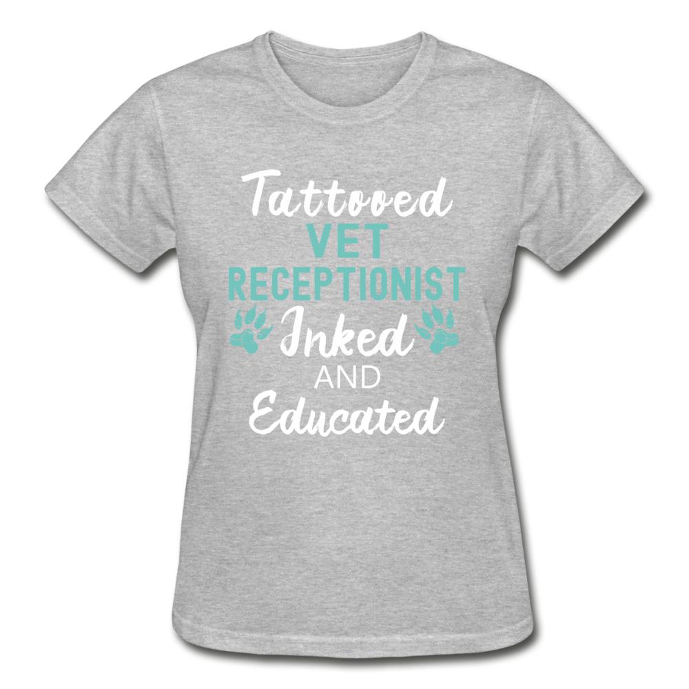Vet Receptionist- Inked and Educated Gildan Ultra Cotton Ladies T-Shirt-Ultra Cotton Ladies T-Shirt | Gildan G200L-I love Veterinary
