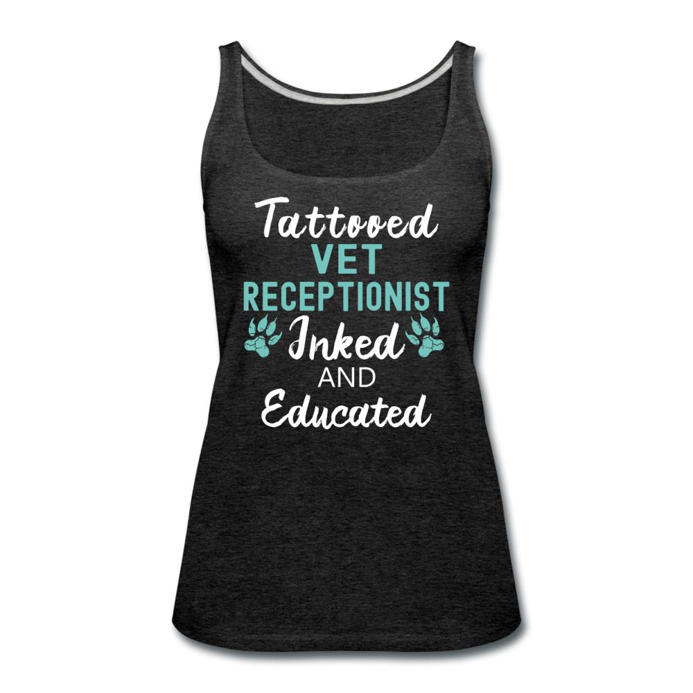 Vet Receptionist- Inked and Educated Women's Tank Top-Women’s Premium Tank Top | Spreadshirt 917-I love Veterinary