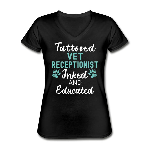 Vet Receptionist- Inked and Educated Women's V-Neck T-Shirt-Women's V-Neck T-Shirt-I love Veterinary