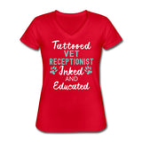 Vet Receptionist- Inked and Educated Women's V-Neck T-Shirt-Women's V-Neck T-Shirt-I love Veterinary