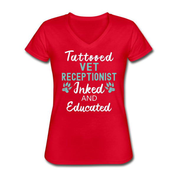 Vet Receptionist- Inked and Educated Women's V-Neck T-Shirt-Women's V-Neck T-Shirt | Fruit of the Loom L39VR-I love Veterinary