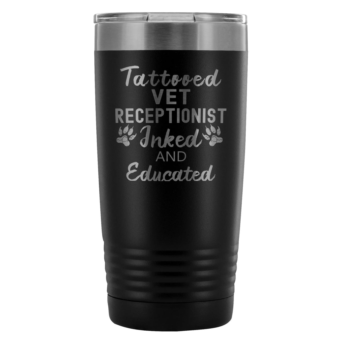 Vet Receptionist- Tattooed, Inked and Educated 20oz Vacuum Tumbler-Tumblers-I love Veterinary